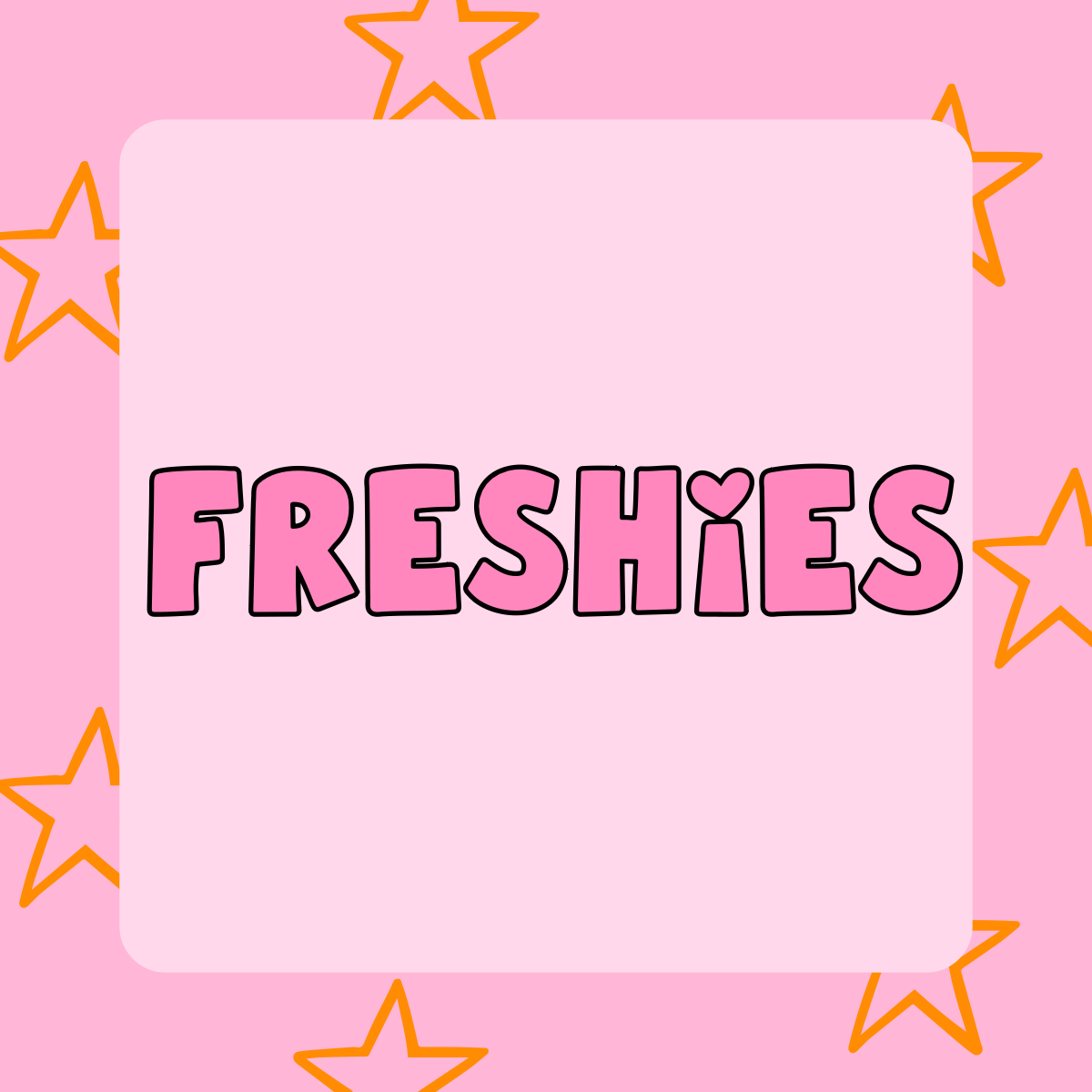 Freshies
