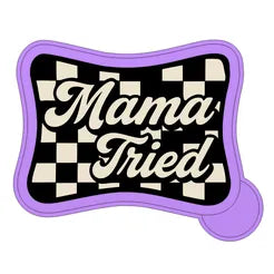 Mama tried checkered mold