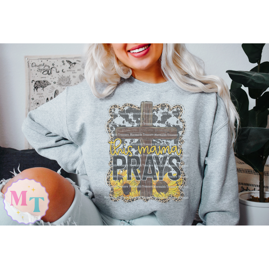 This mama prays sweatshirt
