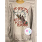 He sees you when you’re sleeping sweatshirt