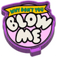 Blow me